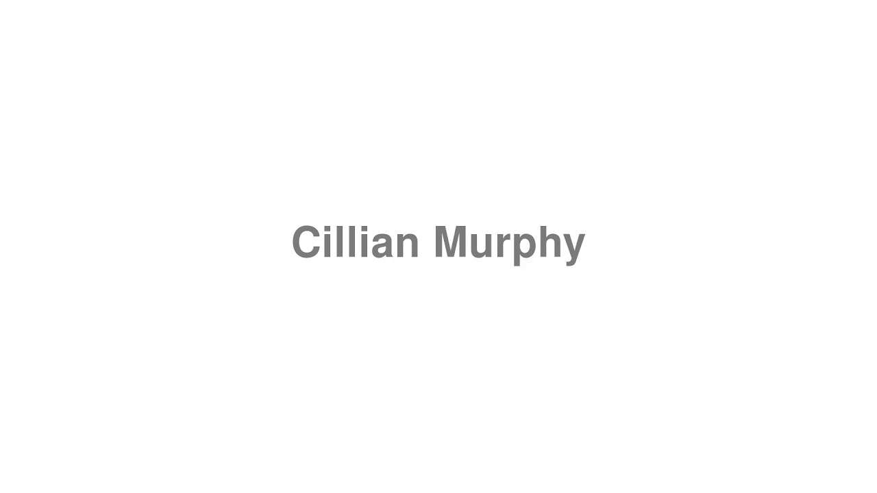How To Pronounce Cillian Murphy YouTube