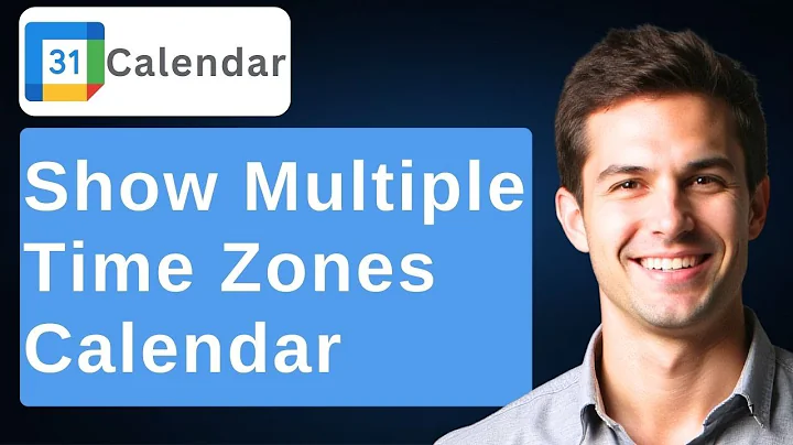 How To Display Multiple Time Zones In Google Calendar [2025 Guide]