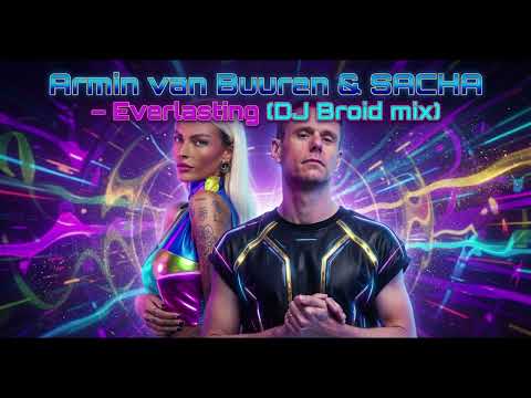 Armin van Buuren & SACHA – Everlasting (DJ Broid Mix)