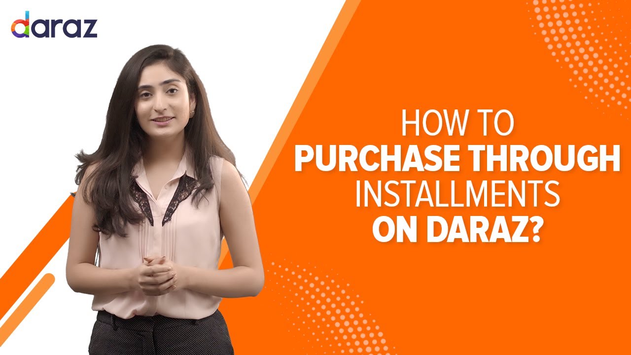 How To Buy On Installment From Daraz Pk Daraz Se Installment Kaise Kare Urdu 2021 Youtube