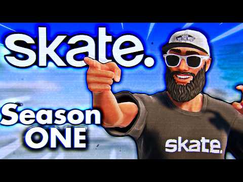skate. Update SEASON ONE!