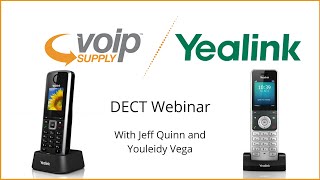 Yealink DECT Webinar | VoIP Supply
