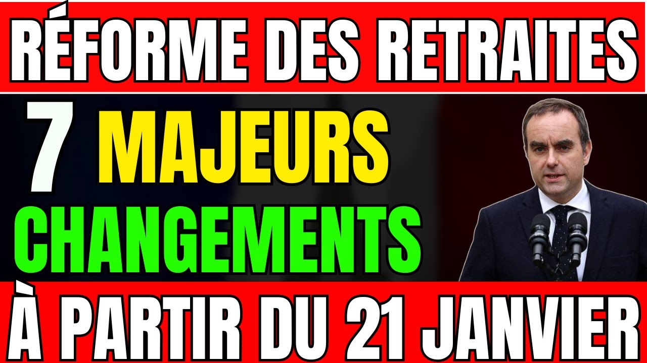 🔥 Réforme des retraites : 7 changements clés dès le 21 janvier pour tous les retraités français!