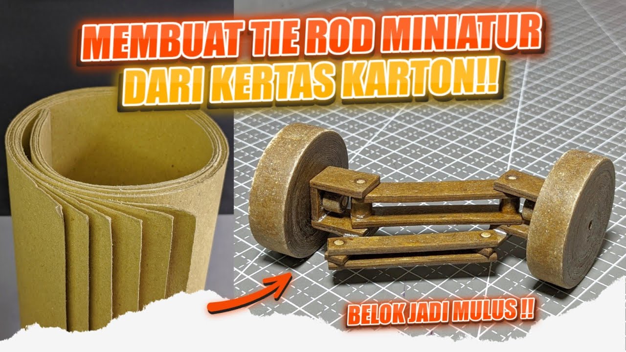 CARA MUDAH MEMBUAT TIE ROD BELOKAN BAN DARI KERTAS KARTON!!