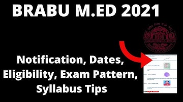 BRABU M.ED 2021 : Application Form, Exam Pattern, Eligibility Criteria, Syllabus, Preparation Tips