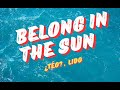 Téo Belong In The Sun Ft Lido Chill Indie Vibes Lyrics Video Téo Belong In The Sun Ft Lido Chill Indie Vibes Lyrics Video