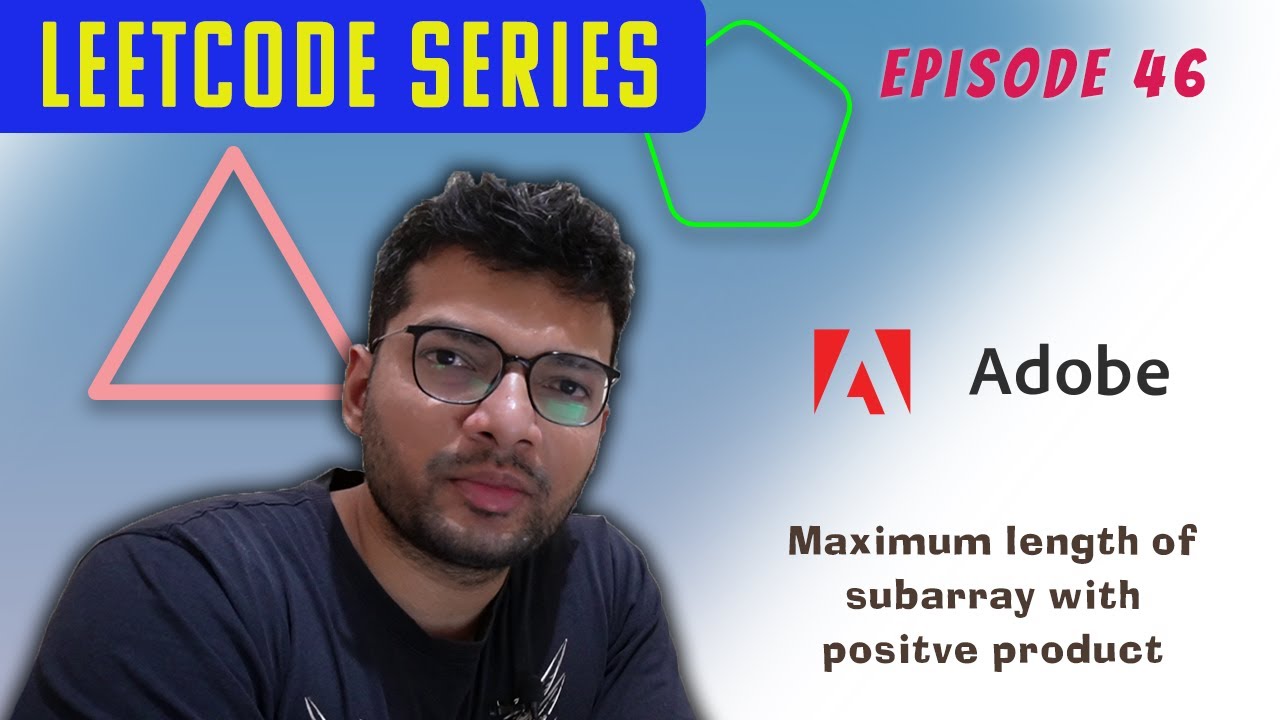 Episode 46 Adobe Hindi And English Maximum Length Of Subarray episode-46-adobe-hindi-and-english-maximum-length-of-subarray