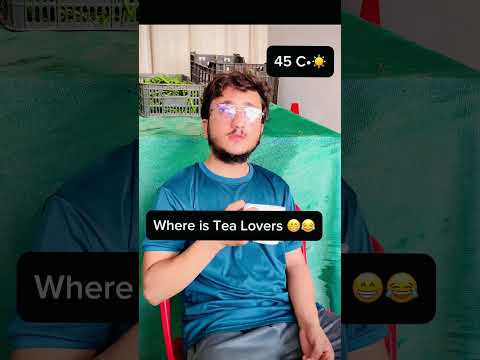 Where is Tea lovers 😁😄😂 #funny #viral #comedy #memes #gameskhelkarpaisekai