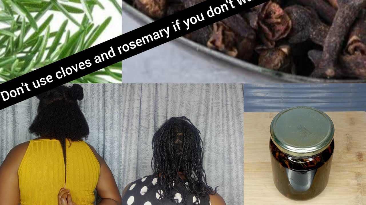 HOW TO MAKE CLOVES AND ROSEMARY FOR UNSTOPPABLE HAIR GROWTH USE IT