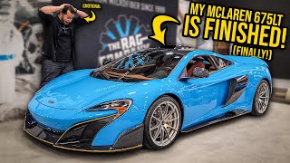 My Wrecked McLaren 675LT Is FINISHED After 2 LONG Years (It's The Most Beautiful Car I've Ever Seen)
