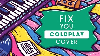 Fix you - Coldplay cover