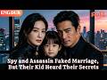 [ENG DUB]🌟Spy and Assassin Faked Marriage, But Their Kid Heard Their Secrets#drama#minidrama