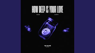 How Deep Is Your Love  Uk House
