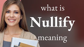 Nullify • definition of NULLIFY