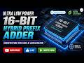 ULTRA LOW POWER 16 BIT HYBRID PREFIX ADDER ARCHITECTURE FOR EDGE AI ACCELERATOR 1 | VLSI