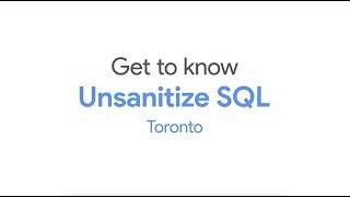 Google Cloud Relay: Get to know Unsanitize SQL