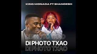 516now Playingdi Photo Txao  King Monada Ft Shandesh original
