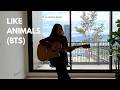 Like Animals BTS Acoustic Cover By ARMY 