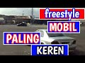 KEREN FREESTYLE MOBIL DI TASIKMALAYA