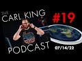 カールキングポッドキャスト＃19：地球平面説、カールの手、そして創造的な仕事の整理（07/14/22）