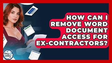 How Can I Remove Word Document Access For Ex-contractors? - Docs and Sheets Pro