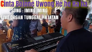 Cinta Bojone Uwong HeHe HaHa Viral || Live Organ Tunggal Hajatan Song • iming iming