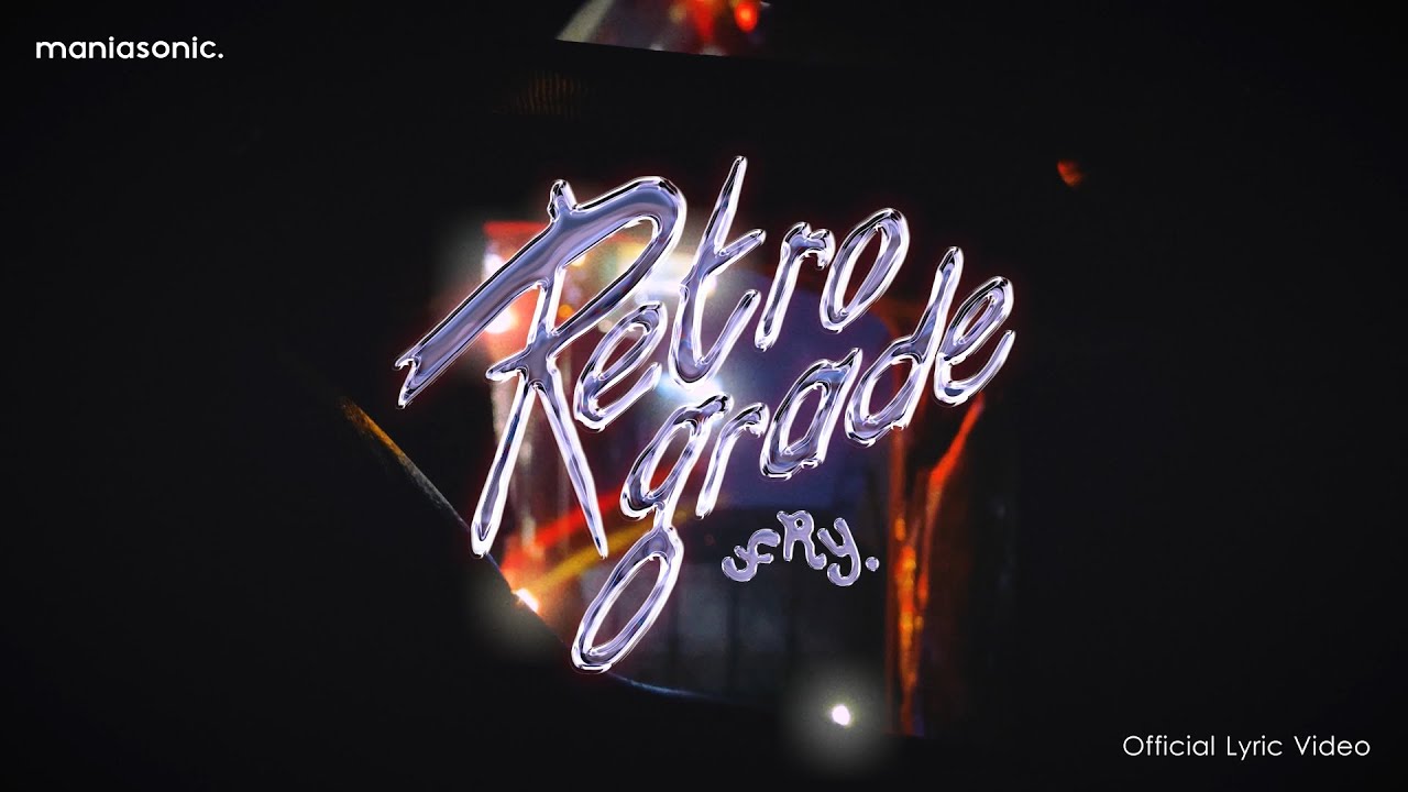 Watch fry. - Retrograde (Official Lyric Video) on YouTube Watch fry. - Retrograde (Official Lyric Video) on YouTube