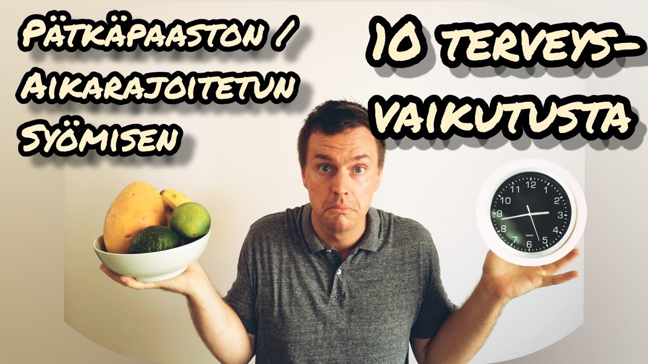 Pätkäpaaston / aikarajoitetun syömisen 10 terveysvaikutusta | Pikkuhiljaa paremmaksi