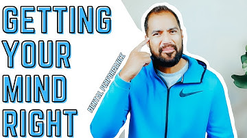 Getting Your Mind Right -  Mental Performance by Justin Su