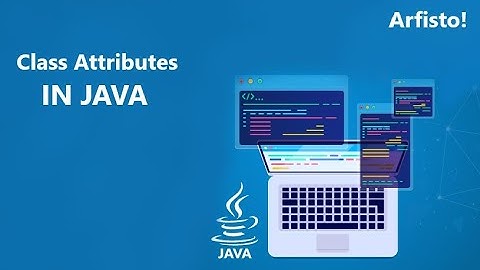Class Attributes in Java || Java Tutorial