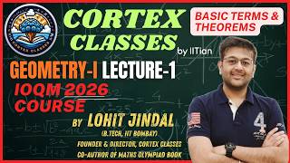 Geometry-I Session-1 | Lohit Jindal | IOQM Course 2026 | IIT Bombay | Basic Terms &amp; Theorems