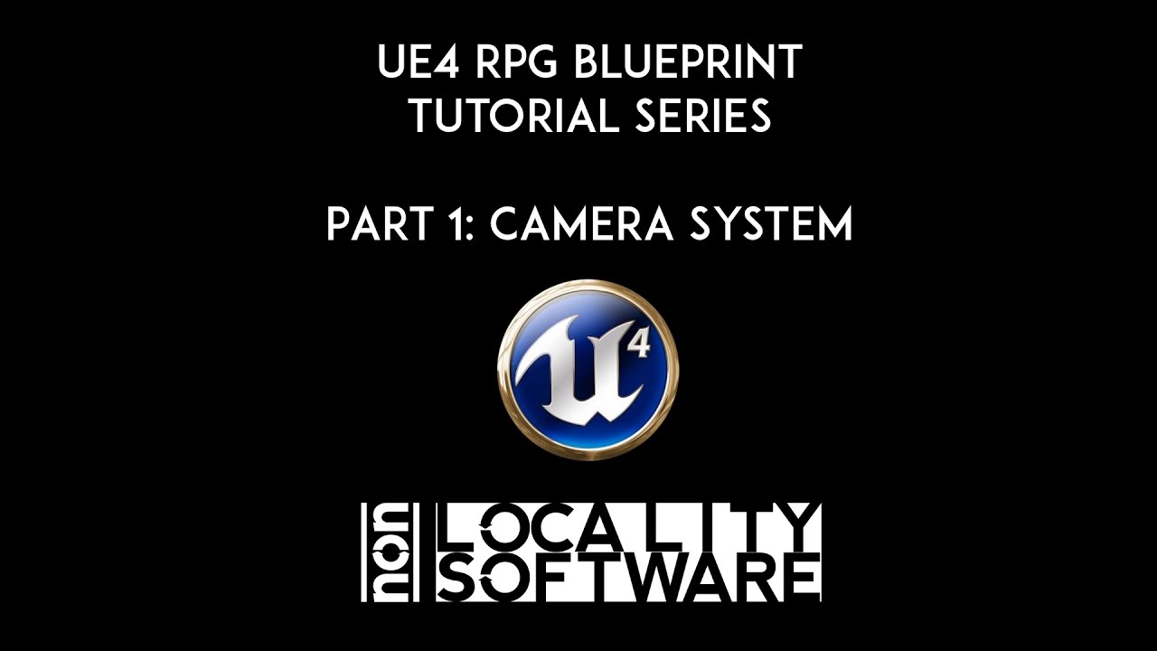 Ue4 Rpg Blueprint Tutorial 1 Camera Set Up Youtube