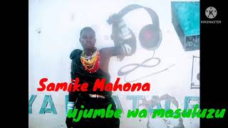 Samike Mahona Ujumbe Wa Masuluzu