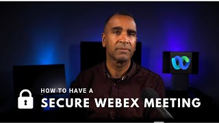 Celebrity How To Have  A Secure Webex Meeting Wealth