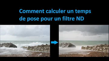 Comment calculer le temps de pose ?