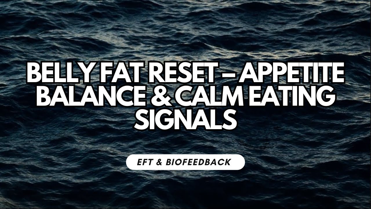 Belly Fat Release Biofeedback Session | Reprogram Habits & Support Natural Weight Loss