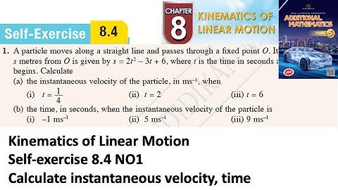 Kinematics of linear motion self-exercise 8.4 Q1 latihan kendiri 8.4 add maths kinematik kssm form 5