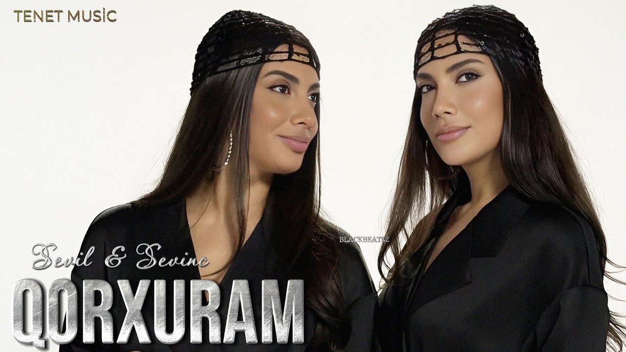 Sevil & Sevinc - Qorxuram 2025 ( Remix Tenet Music )