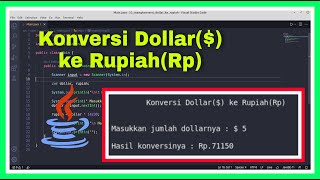 Mengkonversi Mata Uang Dollar($) ke Rupiah(Rp) | Java