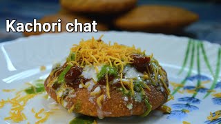 Kachori chat | Pyaz ki kachori | how to make kachori chat | Chat recipe