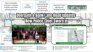 Deerpath Rd & Bank Lane Project Updates | Swearing-In of New Lake Forest Illinois Police Chief