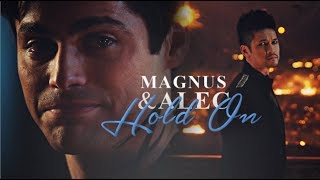 Hold on • Magnus & Alec [+3x20]