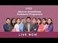 Live now  marrow anaesthesia residency programme