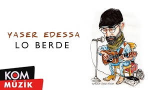 Yaser Edessa - Lo Berde 2021 Kom Müzik