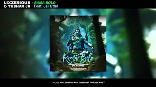 LixzeriouS & Tushar Jr (Ft. Jai Uttal) - Rama Bolo [Remix 2024]