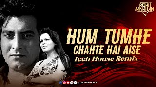 Hum Tumhe Chahte Hai Aise Tech House Remix | Bollywood Club Mix | DJ Rohit Makhan