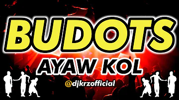 Ayaw Kol ( KRZ Budots )