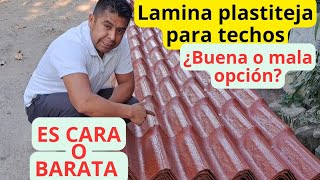 Lamina plastiteja para techos, buena o mala opción, ¿ Que tan cara es?