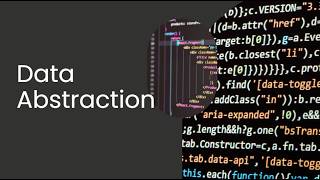 Understanding Data Abstraction: How Data Scientists Simplify Complex Information