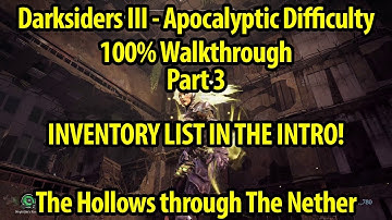 Darksiders III Apocalyptic Diffculty 100% Walkthrough Guide - Part 3 - The Hollows thru The Nether